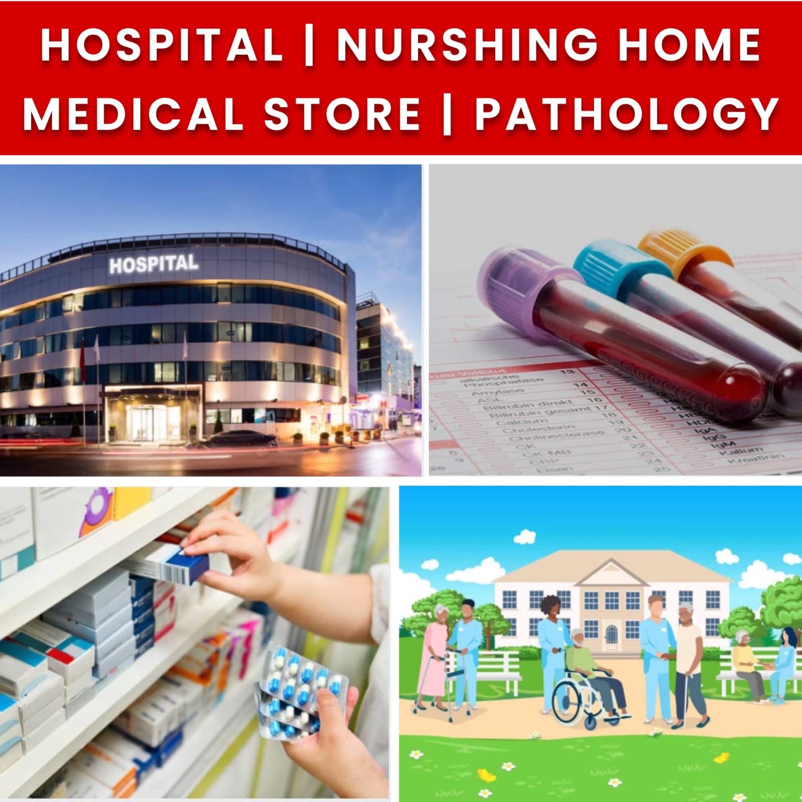HOSPITAL | NURSING HOME | MEDICAL STORE | PATHOLOGY LAB