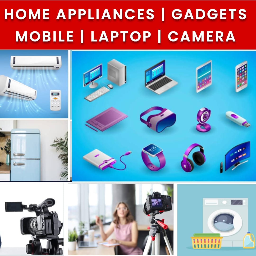 HOME APPLIANCES | GADGET | MOBILES | LAPTOP | CAMERA